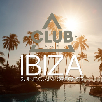 Various Artists - Ibiza Sundown Grooves, Vol. 7