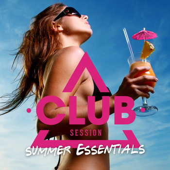 Various Artists - Club Session Summer Essentials
