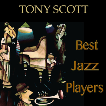 Tony Scott - Best Jazz Players