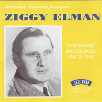 Ziggy Elman & His Orchestra - The Issued Recordings, 1947 & 1949