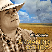 Armando Ochoa - Mi Abuelo