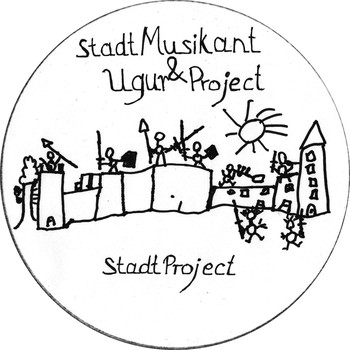 Stadtmusikant & Ugur Project - Stadt Project