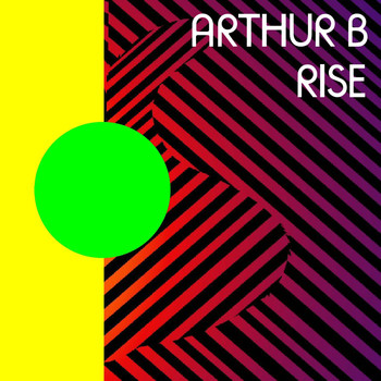 Arthur B - Rise