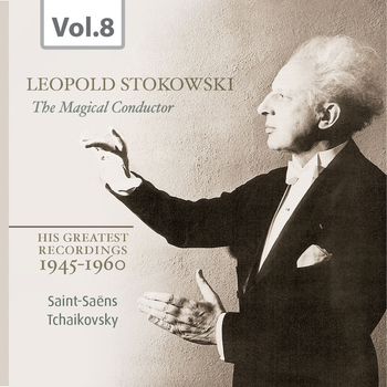 Leopold Stokowski, NBC Symphony Orchestra - Stokowski: The Magical Conductor, Vol. 8