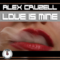 Alex Cruzell - Love Is Mine