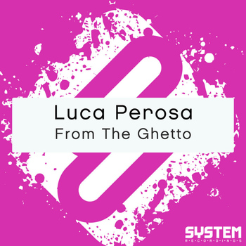 Luca Perosa - From the Ghetto - Single