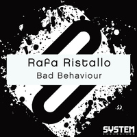 Rafa Ristallo - Bad Behaviour - Single