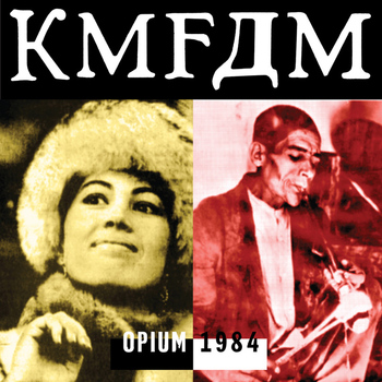 KMFDM - Opium (Explicit)