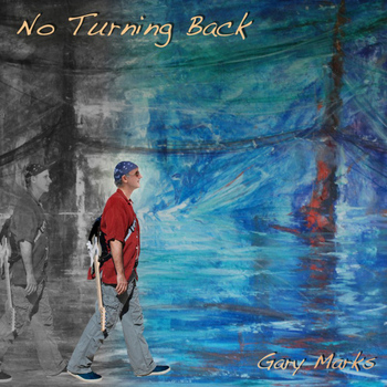 Gary Marks - No Turning Back