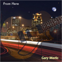 Gary Marks - From Here