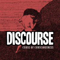Discourse - Curse of Consciousness
