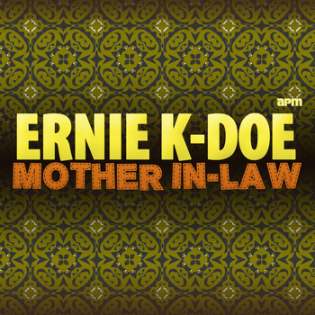Ernie K Doe - Mother in Law