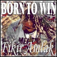 Fikir Amlak - Born To Win - Single