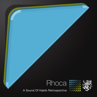 Rhoca - Rhoca - A Sound Of Habib Retrospective