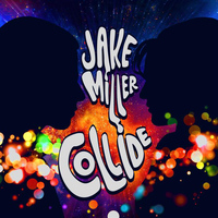 Jake Miller - Collide - Single