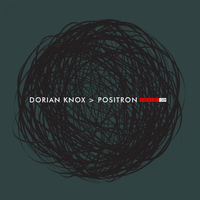 Dorian Knox - Positron