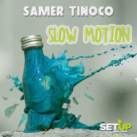 Samer Tinoco - Slow Motion