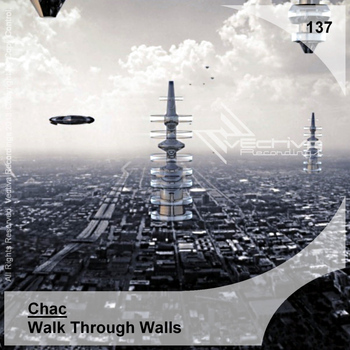 Chac - Walk Through Walls