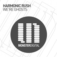Harmonic Rush - We're Ghosts
