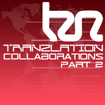 Various Artists - Tranzlation Collaborations Part 2