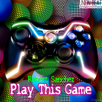 Robert Sanchez - Play This Game