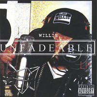 Willis - Unfadeable