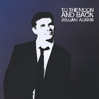 William Adams - To The Moon and Back