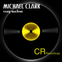 Michael Clark - Crazy Machine