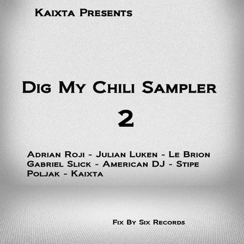 Various Artists - Kaixta Presents Dig My Chili Sampler 2