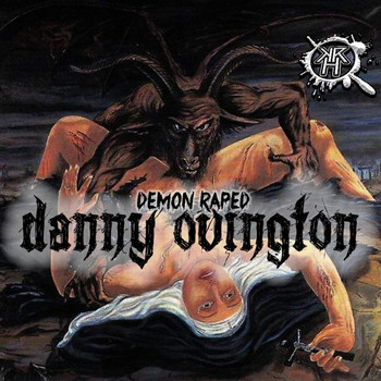 Danny Ovington - Demon Raped