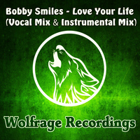 Bobby Smiles - Love Your Life