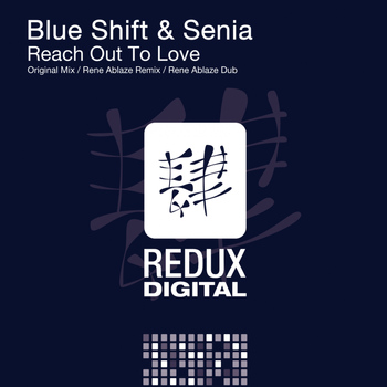 Blue Shift & Senia - Reach Out To Love