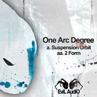 ONE ARC DEGREE - Suspension Orbit / 2 Form