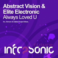Abstract Vision & Elite Electronic - Always Loved U