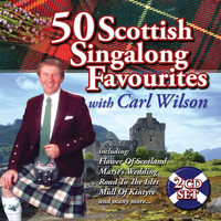 Carl Wilson - 50 Scottish Singalong Favourites