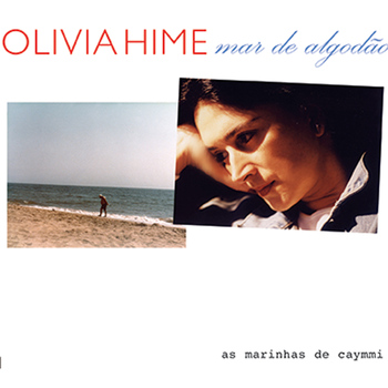 Olivia Hime - Mar de Algodão