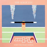 The Magician - When the Night Is Over (feat. Newtimers) (Radio Edit)