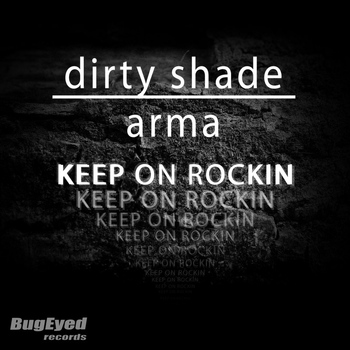 Dirty Shade & Arma - Keep on Rockin