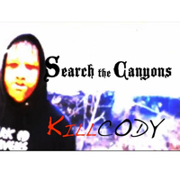 Kill-Cody - Search the Canyons