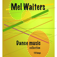 Mel Waiters - Dance Music Collection