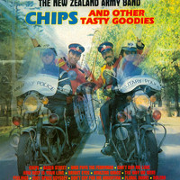 The New Zealand Army Band - Chips and Other Tasty Goodies