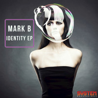 Mark B - Identity EP