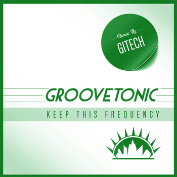 Groovetonic - Keep This Frequency - Single