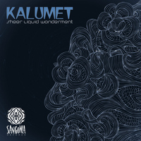 Kalumet - Sheer Liquid Wonderment - EP