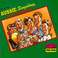 The Wayfarers - Aussie Singalong - 82 All Time Favourites