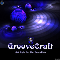 GrooveCraft - Get High on the Dancefloor