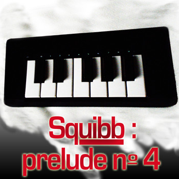Squibb - Prelude, No. 4