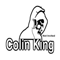 Colin King - Not Invited