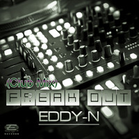 Eddy-N - Freak Out (Club Mix)