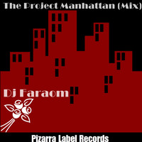 DJ Faraom - Project Manhattan (Mix)
